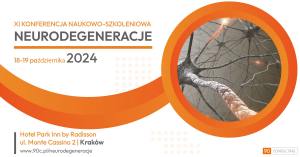 XI konferencja naukowo-szkoleniowa: Neurodegeneracje